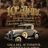 10o aniversario asociación estatal de automóviles antiguos y de colección a.c - gala del automóvil antigüo y clásico