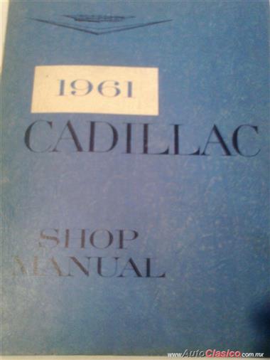 Manual De  Servicio Y Manto. Del CADILLAC 1961. Cel 5541399617