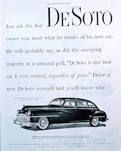 Pregúntele al primer propietario de DeSoto que conozca qué piensa de su nuevo automóvil. Probablemente dirá, como lo hizo la gran mayoría en una encuesta nacional, "DeSoto es el mejor auto que he tenido, sin importar el precio". Conduce tú mismo un nuevo