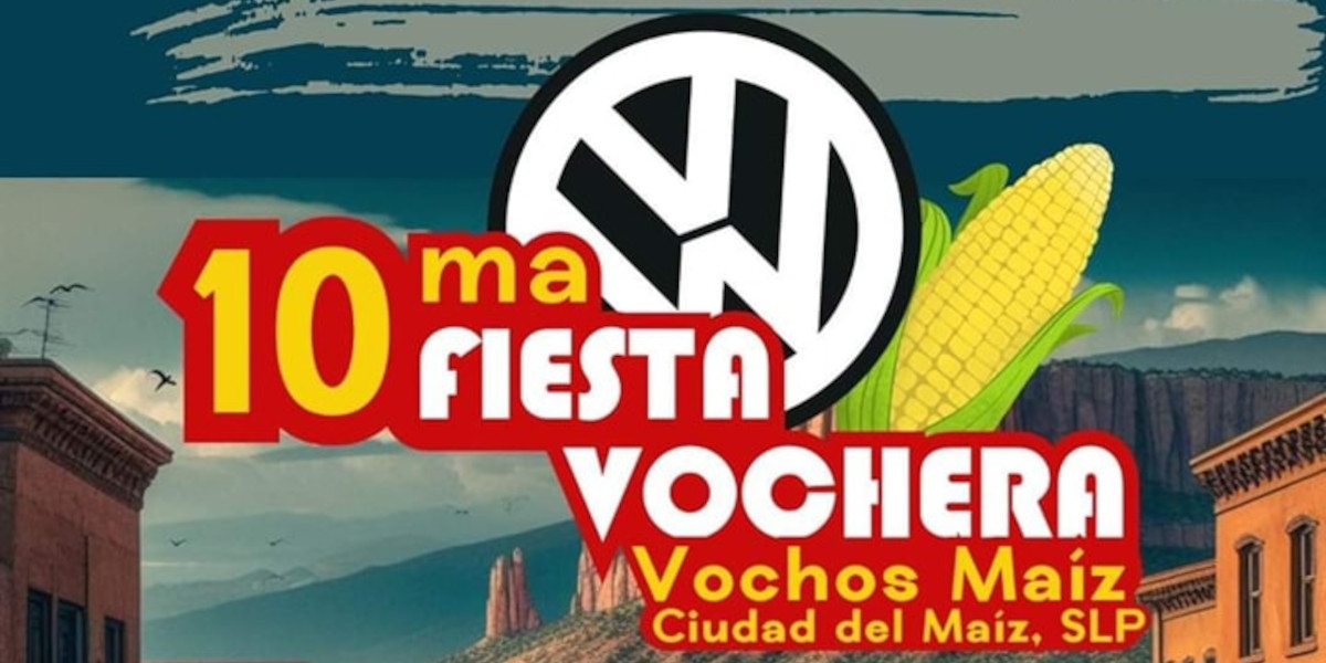 10a Fiesta Vochera Vochos Ciudad del Maíz