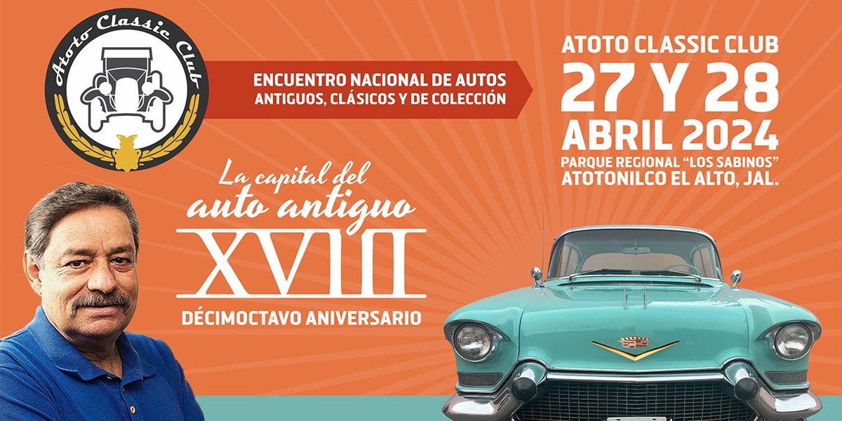 XVIII Encuentro Nacional de Autos Antiguos Atotonilco