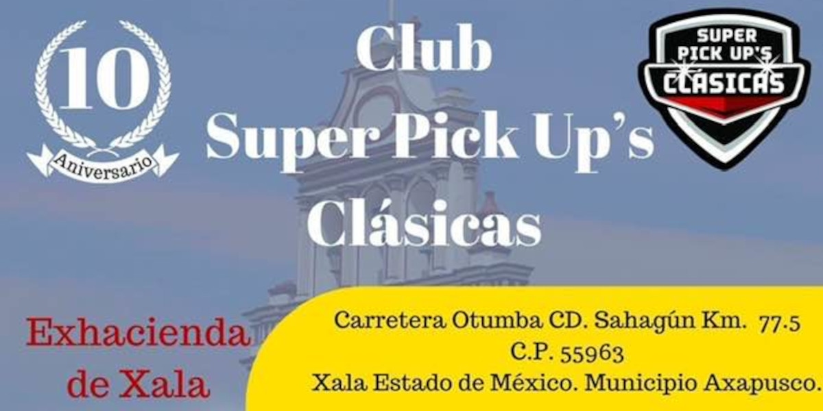 10o Aniversario Club Pick-Ups Clásicas A.C.